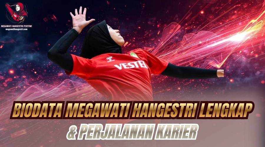 Biodata Megawati Hangestri Lengkap & Perjalanan Karier 1 Biodata Megawati Hangestri Lengkap & Perjalanan Karier